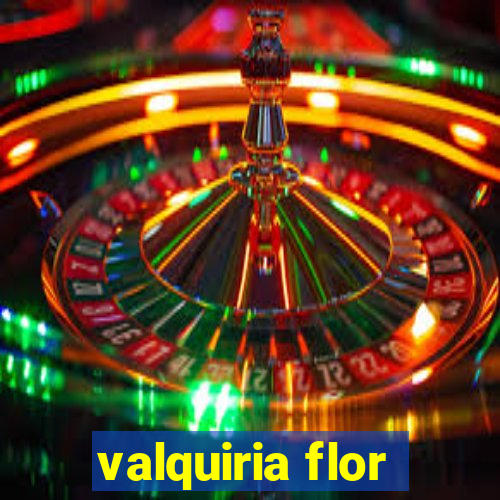 valquiria flor